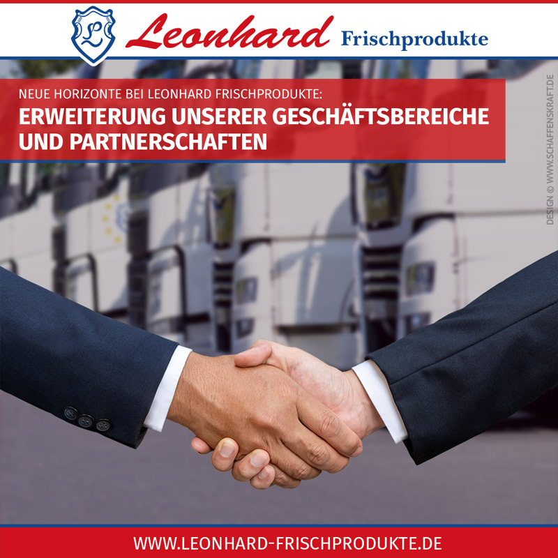 Neue Hori­zonte bei Leonhard Frisch­produkte: Erweiterung unserer Geschäfts­bereiche und Partner­schaften