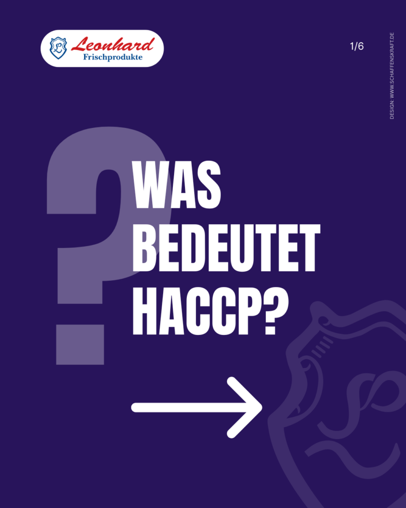 HACCP und Lebensmittelsicherheit erklärt …